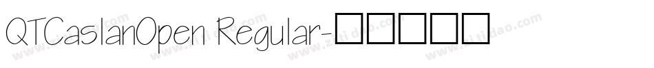 QTCaslanOpen Regular字体转换